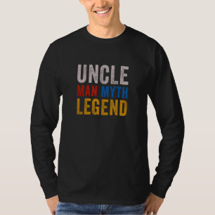 Uncle Man Myth Legend Godfather Uncles Father's Da T-Shirt