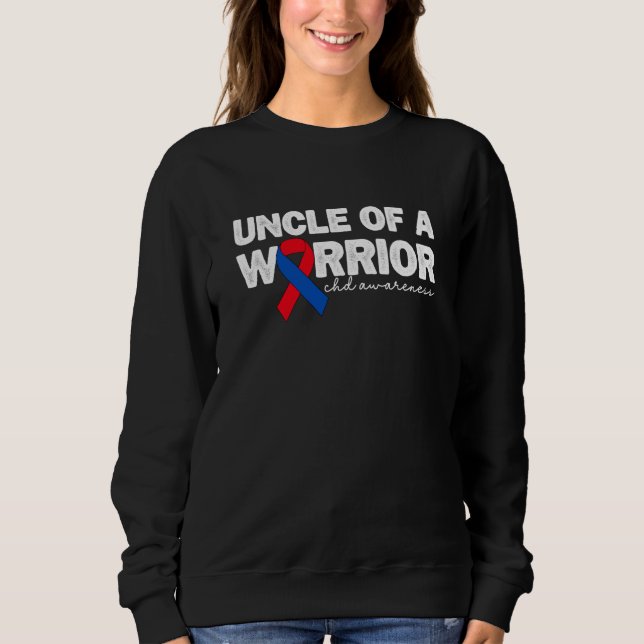 Uncle Of A Warrior CHD Congenital Heart Defect Awa Sweatshirt (Front)
