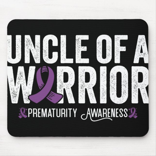 Uncle Of A Warrior Nicu Prematurity Awareness  Mouse Pad (Front)