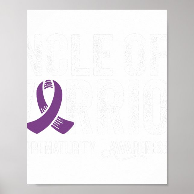 Uncle Of A Warrior Nicu Prematurity Awareness  Poster (Front)