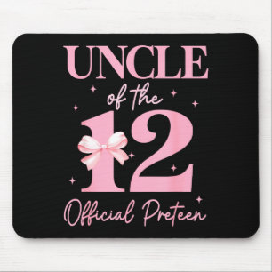 Uncle Of The 12 Official Pre-teen Birthday Girl 12 Mouse Pad