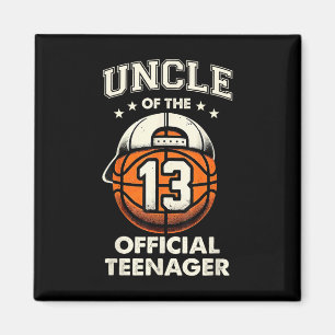 Uncle Of The 13 Official Teenager 13th Birthday Sk Magnet