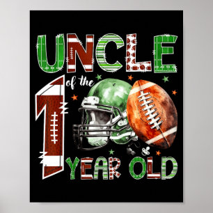 Uncle Of The 1 Year Old Football Lover 1st Birthda Poster