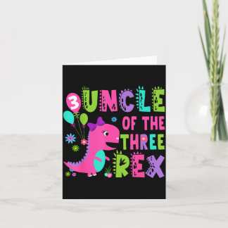 Uncle Of The 3rd Birthday T-Rex Dinosaur T-Rex 3rd Card