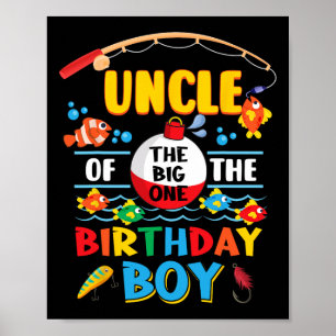 Uncle Of The Big One Fishing 1st Birthday Ofishall Poster