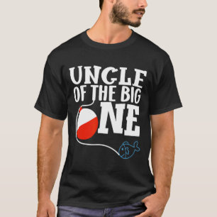 Uncle Of The Big One Fishing Boy First Birthday Of T-Shirt