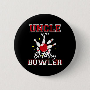 Uncle Of The Birthday Bowler Bday Bowling Party Ce 6 Cm Round Badge