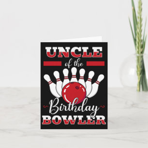 Uncle Of The Birthday Bowler Bday Bowling Party Ce Card