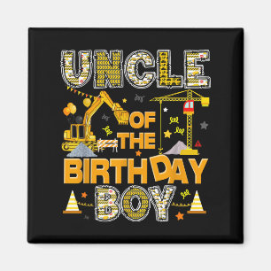 Uncle Of The Birthday Boy Construction Worker Magnet