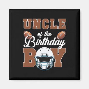 Uncle Of The Birthday Boy Football Party Family Ma Magnet