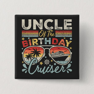 Uncle of the Birthday Cruiser Vacation Square 15 Cm Square Badge