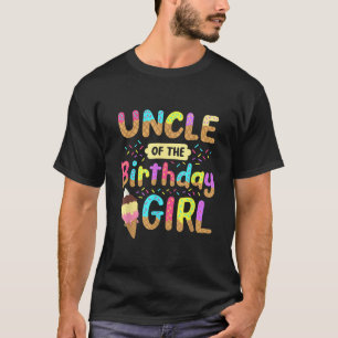 Uncle Of The Birthday Day Girl Ice Cream Party Fam T-Shirt