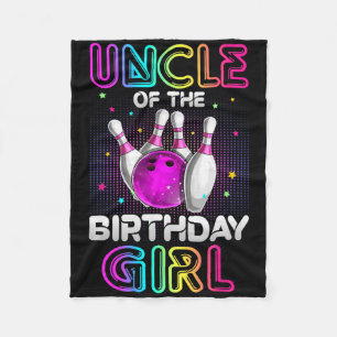 Uncle Of The Birthday Girl Bowler Kid Bowling Part Fleece Blanket
