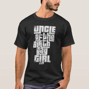 Uncle of the birthday girl cool graphic matching f T-Shirt