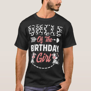 Uncle Of The Birthday Girl Cow Birthday Farm Anima T-Shirt