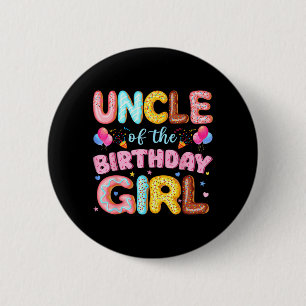 Uncle of The Birthday Girl Doughnut Lover Party 6 Cm Round Badge