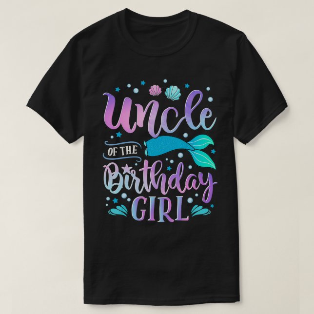 Uncle of the Birthday Girl Mermaid Party Family Ma T-Shirt (Design Front)
