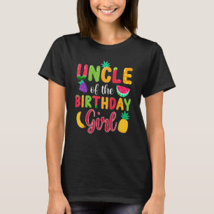 Uncle Of The Birthday Girl Shirt Fruity Theme Momm