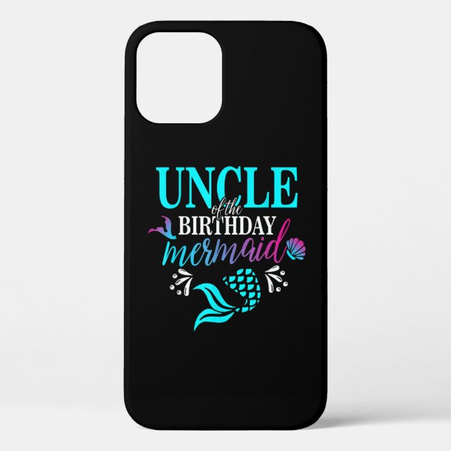 Uncle Of The Birthday Mermaid Matching Family Case-Mate iPhone Case (Back)