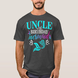 Uncle Of The Birthday Mermaid Matching Family  T-Shirt