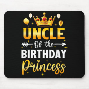 Uncle of The Birthday Princess Birthday Girl Party Mouse Pad