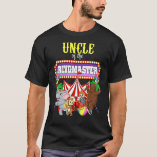 Uncle Of The Birthday Ringmaster Kids Circus Party T-Shirt