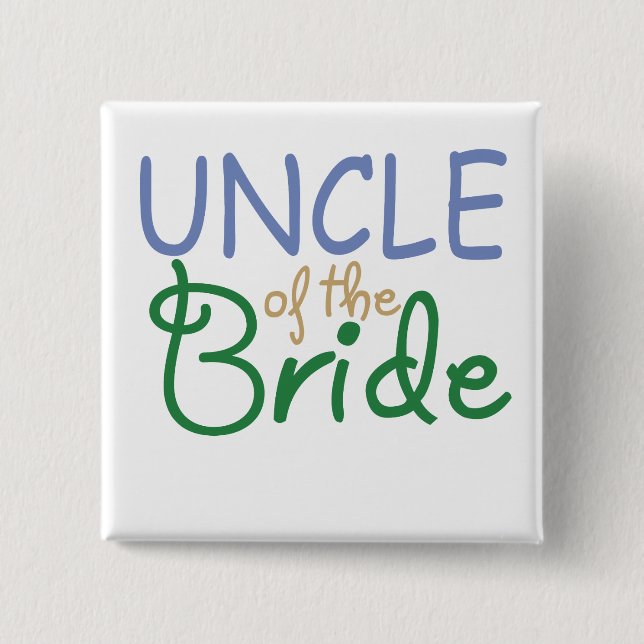 Uncle of the Bride 15 Cm Square Badge (Front)