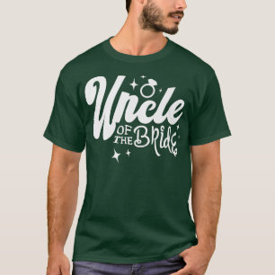 Uncle of the bride for a Uncles Uncle T-Shirt