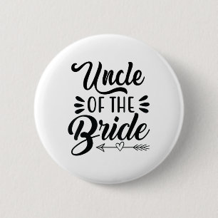 Uncle Of The Bride Wedding Party Family Bridal Sho 6 Cm Round Badge