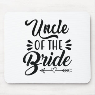 Uncle Of The Bride Wedding Party Family Bridal Sho Mouse Pad
