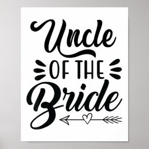 Uncle Of The Bride Wedding Party Family Bridal Sho Poster