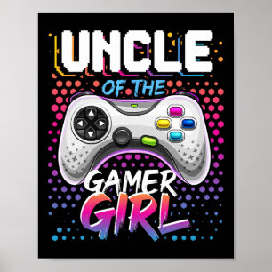 Uncle Of The Gamer Girl Matching Video Game Birthd Poster