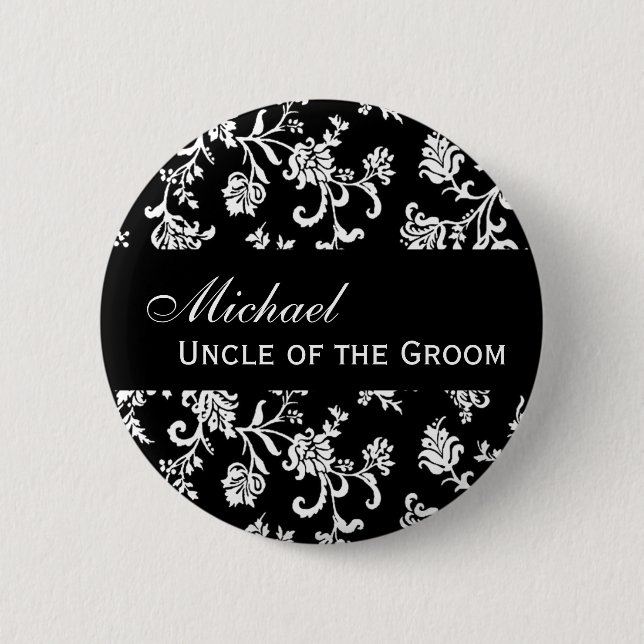 UNCLE OF THE GROOM Button Black and White Damask (Front)