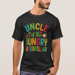 Uncle Of The Hungry Caterpillar Cute 1st Birthday T-Shirt