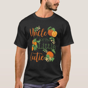 Uncle Of The Little Cutie Baby Shower Orange 1st B T-Shirt