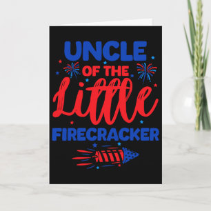 Uncle Of The Little Firecracker Fourth Of July Bir Card