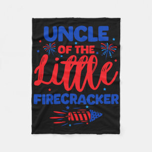 Uncle Of The Little Firecracker Fourth Of July Bir Fleece Blanket