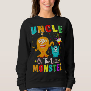 Uncle Of The Little Monster Family Matching Birthd Sweatshirt