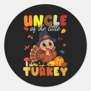 Uncle Of The Little Turkey Thanksgiving Baby Showe Classic Round Sticker