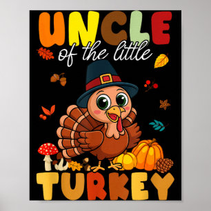 Uncle Of The Little Turkey Thanksgiving Baby Showe Poster