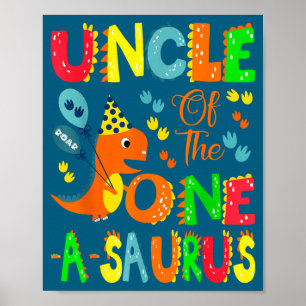 Uncle Of The One-a-saurus 1st Birthday Boy Dinosau Poster