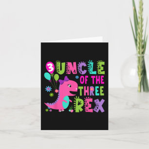Uncle Of The Three Rex Dinosaur T-rex 3rd Birthday Card
