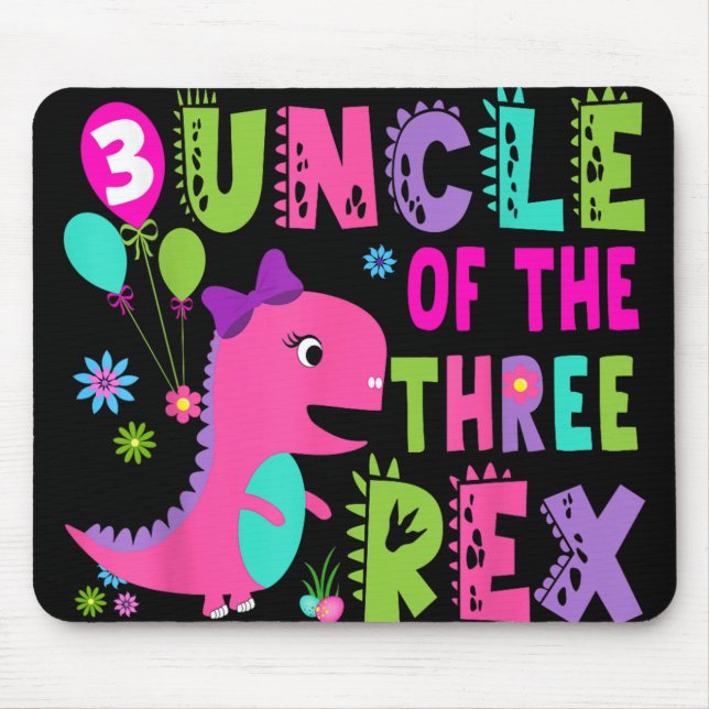 Uncle Of The Three Rex Dinosaur T-rex 3rd Birthday Mouse Pad (Front)