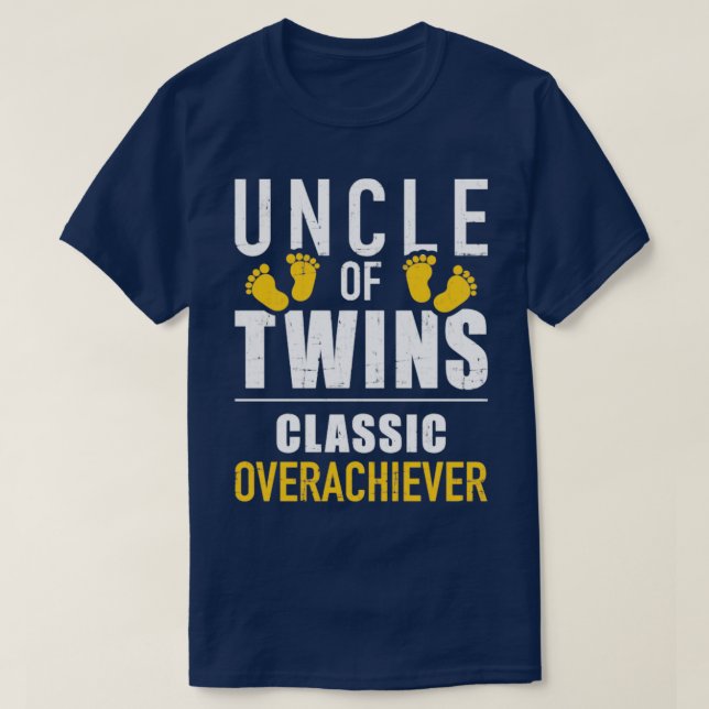 Uncle of twins classic overachiever T-Shirt (Design Front)