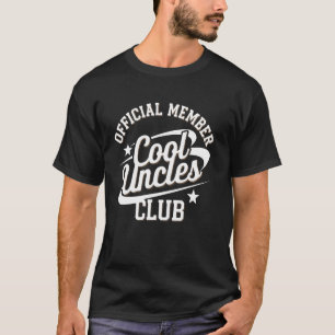 Uncle Official Member Cool Uncles Club Funny Uncle T-Shirt