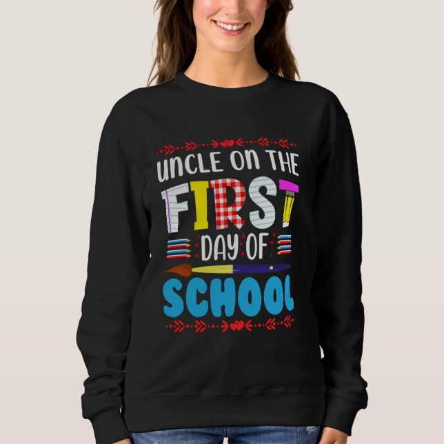 Uncle On The First Day Of School Mum Dad Womens Me Sweatshirt (Front)