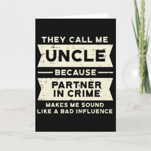 Uncle Partner In Crime Byd Influence Funny Fathers Card