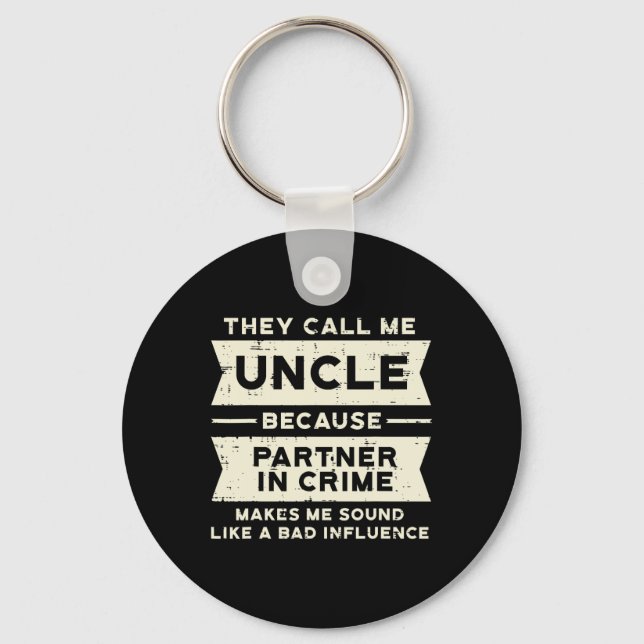 Uncle Partner In Crime D Influence Funny Fathers D Key Ring (Front)