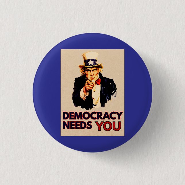 Uncle Sam 'Democracy Needs You'  3 Cm Round Badge (Front)