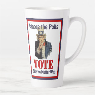 Uncle Sam Ignore The Polls VOTE Blue Latte Mug
